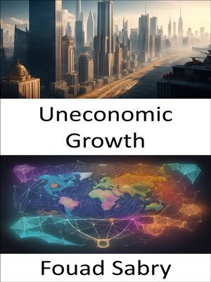 cover image of Uneconomic Growth